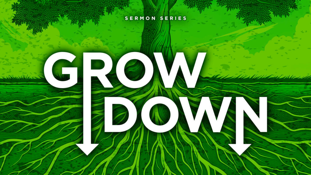 Grow Down